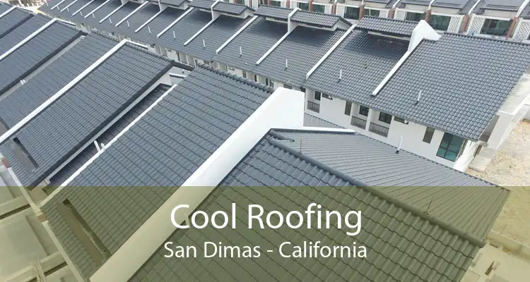 Cool Roofing San Dimas - California