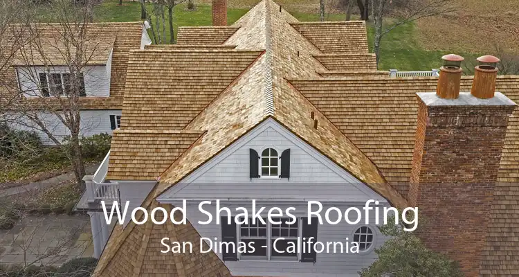 Wood Shakes Roofing San Dimas - California